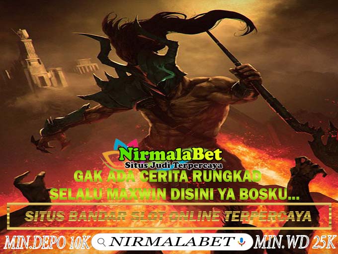 NIRMALABET Bandar Slot Gacor Hari Ini Pasti Maxwin