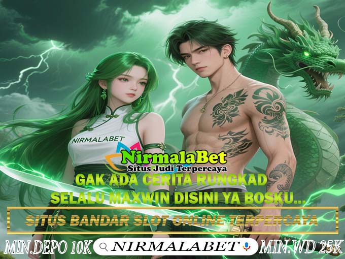NIRMALABET Slot Mudah Menang Banyak Kemenangan Besar
