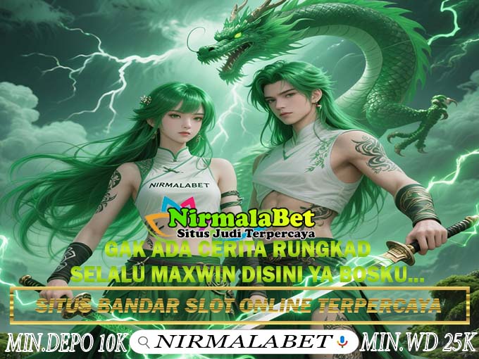 NIRMALABET Slot Gampang Maxwin Situs Judi Slot Online Resmi