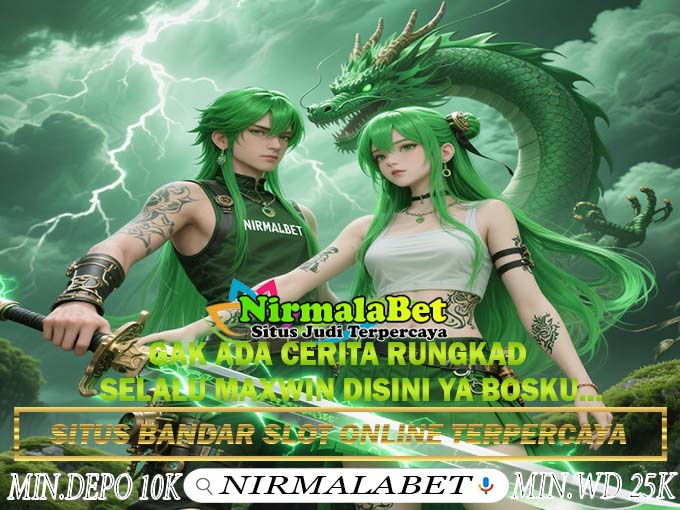 NIRMALABET Slot Gampang Jackpot Bonus Harian Besar